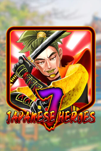 Демо игра Japanese 7 Heroes играть онлайн | Casino X Official бесплатно