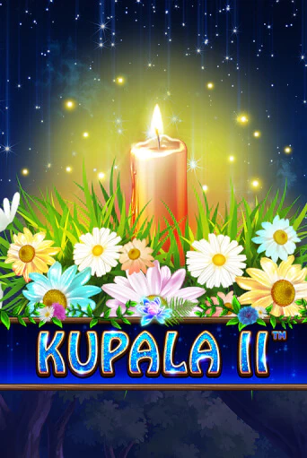 Демо игра Kupala II играть онлайн | Casino X Official бесплатно