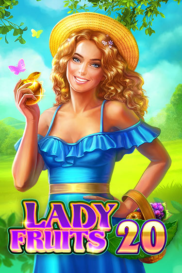 Демо игра Lady Fruits 20 играть онлайн | Casino X Official бесплатно