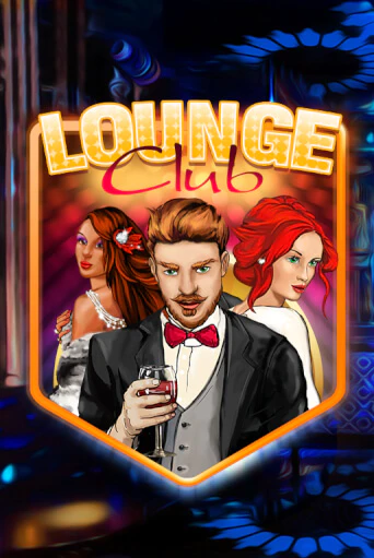 Демо игра Lounge Club играть онлайн | Casino X Official бесплатно