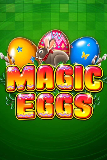 Демо игра Magic Eggs играть онлайн | Casino X Official бесплатно