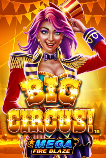 Демо игра Mega Fire Blaze: Big Circus играть онлайн | Casino X Official бесплатно