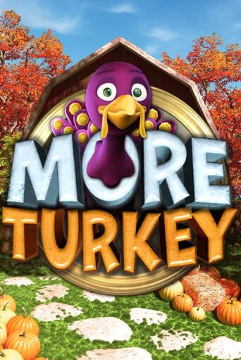 Демо игра More Turkey играть онлайн | Casino X Official бесплатно