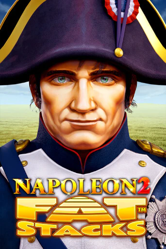 Демо игра Napoleon 2 FatStacks играть онлайн | Casino X Official бесплатно