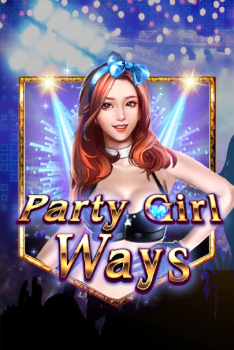 Демо игра Party Girl Ways играть онлайн | Casino X Official бесплатно