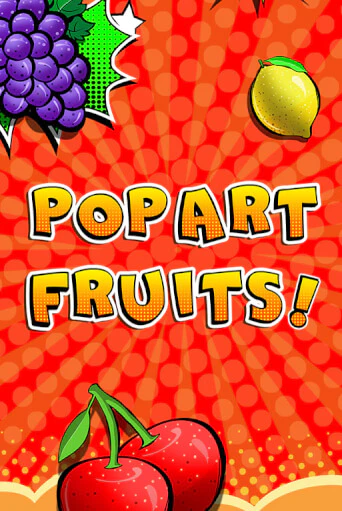 Демо игра Pop Art Fruits играть онлайн | Casino X Official бесплатно