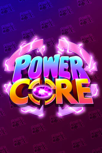 Демо игра Power Core играть онлайн | Casino X Official бесплатно