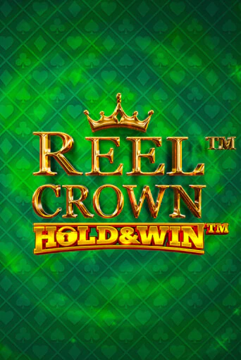 Демо игра Reel Crown™: Hold & Win™ играть онлайн | Casino X Official бесплатно