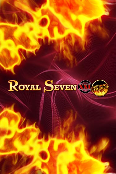 Демо игра Royal Seven XXL Red Hot Firepot играть онлайн | Casino X Official бесплатно