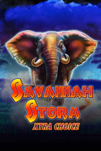 Демо игра Savannah Storm Xtra Choice играть онлайн | Casino X Official бесплатно