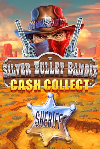 Демо игра Silver Bullet Bandit: Cash Collect играть онлайн | Casino X Official бесплатно