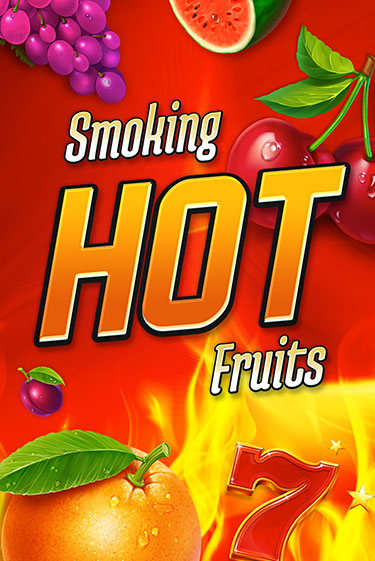 Демо игра Smoking Hot Fruits играть онлайн | Casino X Official бесплатно