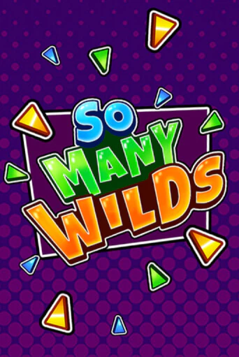 Демо игра So Many Wilds играть онлайн | Casino X Official бесплатно