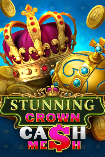 Демо игра Stunning Crown Cash Mesh играть онлайн | Casino X Official бесплатно