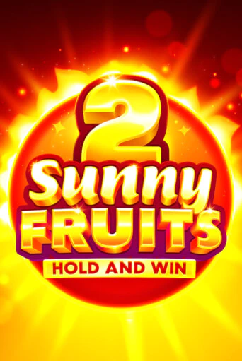 Демо игра Sunny Fruits 2: Hold and Win играть онлайн | Casino X Official бесплатно