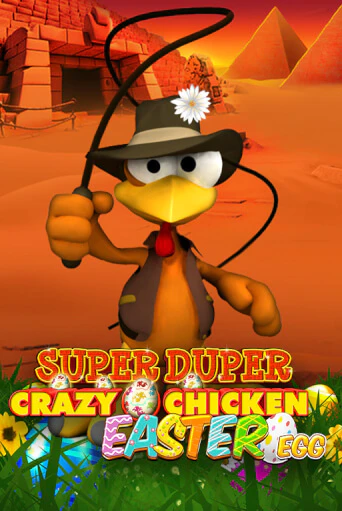 Демо игра Super Duper Crazy Chicken Easter Egg играть онлайн | Casino X Official бесплатно