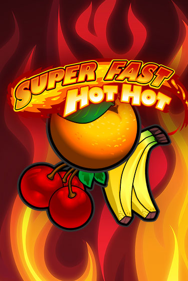 Демо игра Super Fast Hot Hot играть онлайн | Casino X Official бесплатно