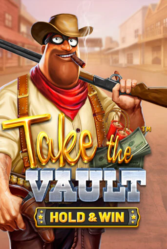 Демо игра Take the Vault - Hold & Win играть онлайн | Casino X Official бесплатно