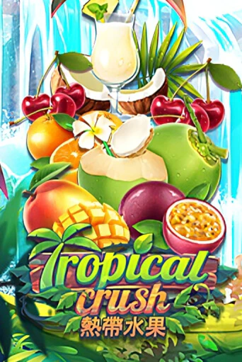 Демо игра Tropical Crush играть онлайн | Casino X Official бесплатно