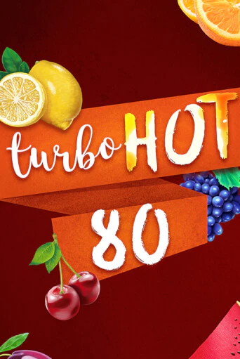 Демо игра Turbo Hot 80 играть онлайн | Casino X Official бесплатно