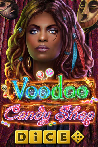 Демо игра Voodoo Candy Shop Dice играть онлайн | Casino X Official бесплатно