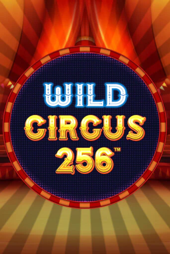 Демо игра Wild Circus 256 играть онлайн | Casino X Official бесплатно