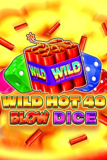 Демо игра Wild Hot 40 Blow Dice играть онлайн | Casino X Official бесплатно