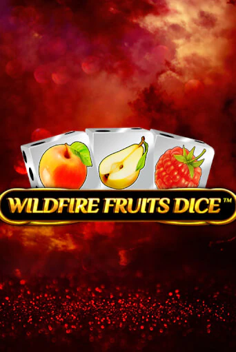 Демо игра Wildfire Fruits Dice играть онлайн | Casino X Official бесплатно