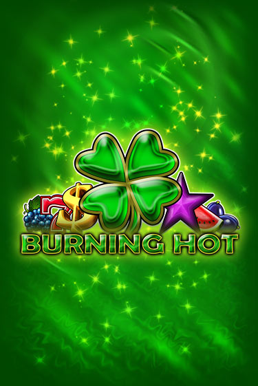 Демо игра Burning Hot играть онлайн | Casino X Official бесплатно