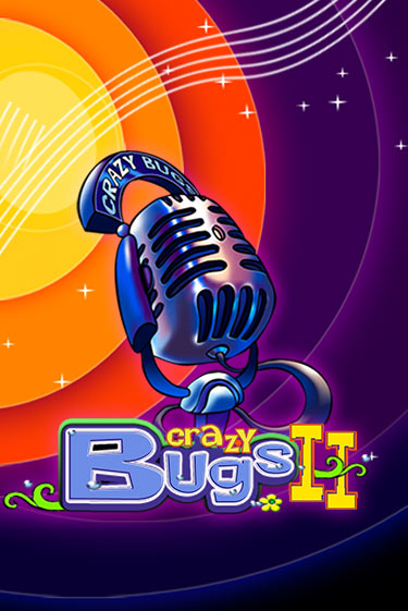 Демо игра Crazy Bugs II играть онлайн | Casino X Official бесплатно