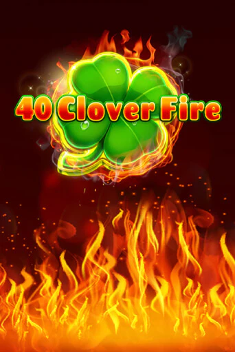 Демо игра 40 Clover Fire играть онлайн | Casino X Official бесплатно